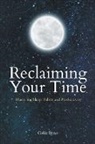 Colin Rowe - Reclaiming Your Time