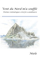 Niele A. - Vent du Nord m'a soufflé
