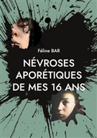 Féline Bar - Névroses aporétiques de mes 16 ans