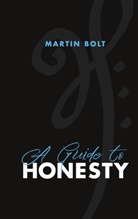 Martin Bolt - A guide to honesty