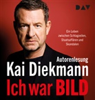 Kai Diekmann, Kai Diekmann - Ich war BILD. Ein Leben zwischen Schlagzeilen, Staatsaffären und Skandalen, 2 Audio-CD, 2 MP3 (Audio book)