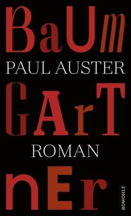 Paul Auster - Baumgartner - Roman | "Einer der Weltstars der Gegenwartsliteratur" Bayerischer Rundfunk