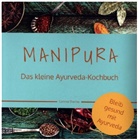 Corinna Thamke - MANIPURA - Das kleine Ayurveda-Kochbuch