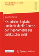 Valentin Katter - Historische, logische und individuelle Genese der Trigonometrie aus didaktischer Sicht