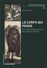 Jean-François Bert - Le corps qui pense