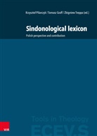 Tomasz Graff, Roman Mazur, Rajmund Pietkiewicz, Pila, Krzysztof Pilarczyk, Mariusz Rosik... - Sindonological lexicon