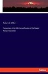 Robert A. Miller - Transactions of the 18th Annual Reunion of the Oregon Pioneer Association