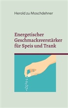 Herold Zu Moschdehner - Energetischer Geschmacksverstärker für Speis und Trank