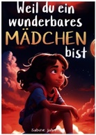 Sabine Jahn - Weil du ein wunderbares Mädchen bist