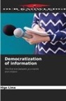 Higo Lima - Democratization of information
