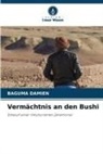 BAGUMA DAMIEN - Vermächtnis an den Bushi