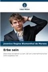 Josenice Regina Blumenthal de Moraes - Erbe sein
