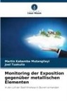 Martin Kabamba Mutangilayi, Joel Tuakuila - Monitoring der Exposition gegenüber metallischen Elementen