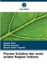 Nilima Kumari, Sweta Sain, Bhumi Nath Tripathi - Florale Schätze der semi-ariden Region Indiens