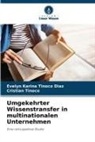 Cristian Tinoco, Evelyn Karina Tinoco Diaz - Umgekehrter Wissenstransfer in multinationalen Unternehmen