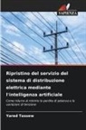 Yared Tassew - Ripristino del servizio del sistema di distribuzione elettrica mediante l'intelligenza artificiale