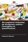 Subashini Rajaram - Microsphères flottantes de divalproex sodium - Conception et quantification
