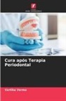 Vartika Verma - Cura após Terapia Periodontal