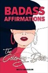 Becca Anderson, Brenda Knight - Badass Affirmations the Coloring Book