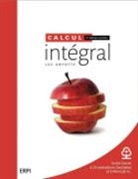 LUC AMYOTTE - Calcul intégral, édition enrichie