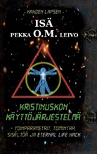 Pekka O. M. Leivo - Kristinuskon käyttöjärjestelmä