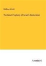 Matthew Arnold - The Great Prophecy of Israel's Restoration