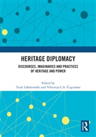 Tuuli (University of Jyvaskyla Lahdesmaki, Viktorija L.A. Ceginskas, Viktorija L.A. Čeginskas, Tuuli Lähdesmäki - Heritage Diplomacy