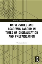 Thomas Allmer, Thomas (Paderborn University Allmer, Allmer Thomas - Universities and Academic Labour in Times of Digitalisation and