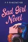 Pip Finkemeyer - Sad Girl Novel