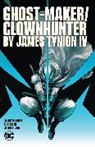 James Tynion IV - Ghost-Maker/Clownhunter by James Tynion IV