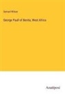 Samuel Wilson - George Paull of Benita, West Africa