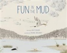 Sally Bolger, Regina Shklovsky - Fun in the Mud