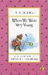 A. A. Milne, A.A. Milne, Ernest H. Shepard - When We Were Very Young