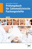 Frank Dr Marahrens, Frank Dr. Marahrens, Frank Marahrens, Helmut Nuding, Margit Wagner - Prüfungsbuch für Zahnmedizinische Fachangestellte