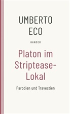 Umberto Eco - Platon im Striptease-Lokal