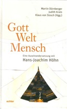 Martin Dürnberger, Judith Krain, Klaus von Stosch, K von Stosch, Klaus von Stosch - Gott - Welt - Mensch
