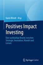 Wendt, Karen Wendt - Positives Impact Investing