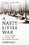 Anna Reid, Reid Anna - A Nasty Little War