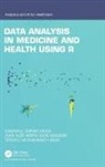 Tengku Muhammad Hanis, Wan Nor Arifin Wan Mansor, Kamarul Imran Musa, Kamarul Imran Mansor Musa, Tengku Muhammad Hanis Tengk - Data Analysis in Medicine and Health Using R