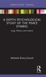 Michelle Rivera-Clonch, Michelle (Rollins College Rivera-Clonch - Depth Psychological Study of the Peace Symbol