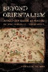 Oumelbanine Nina Zhiri - Beyond Orientalism