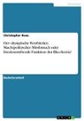 Christopher Boes - Der olympische Festfrieden. Machtpolitischer Missbrauch oder friedensstiftende Funktion der Ekecheiria?