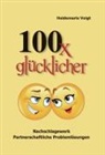 Heidemarie Voigt - 100 x glücklicher