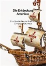 Franz Schrader - Die Entdeckung Amerikas - Eine Geschichte der Reise von Christoph Kolumbus