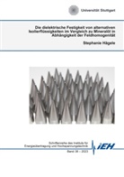 Stephanie Hägele - Die dielektrische Festigkeit von alternativen Isolierflüssigkeiten im Vergleich zu Mineralöl in Abhängigkeit der Feldhomogenität