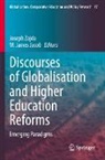 W. James Jacob, James Jacob, Joseph Zajda - Discourses of Globalisation and Higher Education Reforms