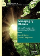 Suresh Kalagnanam, Paresh Mishra - Managing by Dharma
