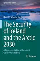 Robert P Wheelersburg, Robert P. Wheelersburg - The Security of Iceland and the Arctic 2030