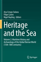 Filipe Castro, Ana Crespo Solana, Nigel Nayling - Heritage and the Sea