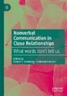 Robert J Sternberg, Aleksandra Kosti¿, Kostic, Aleksandra Kostic, Robert J. Sternberg - Nonverbal Communication in Close Relationships